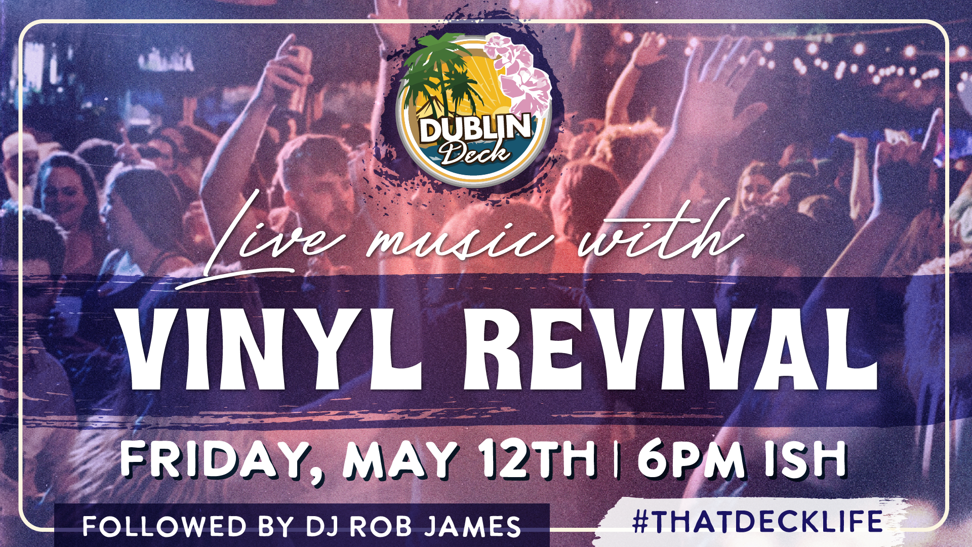 Get the weekend started with Vinyl Revival at Dublin Deck! Music starts at 6PM-ish