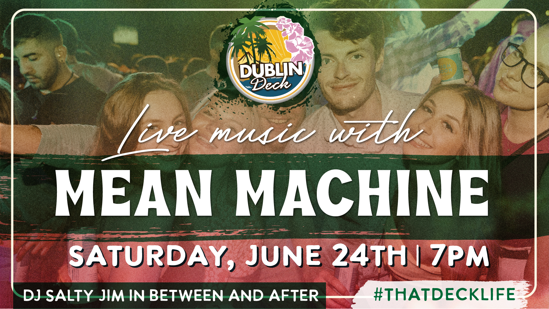 Catch Mean Machine hittin' the stage at Dublin Deck! Music starts at 7PM