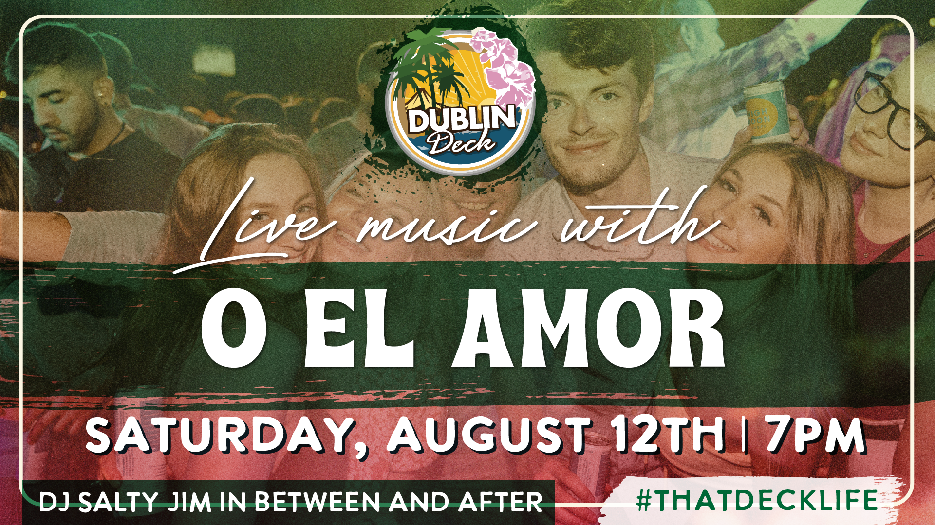 Jam out with O El Amor at Dublin Deck! Music begins at 7PM