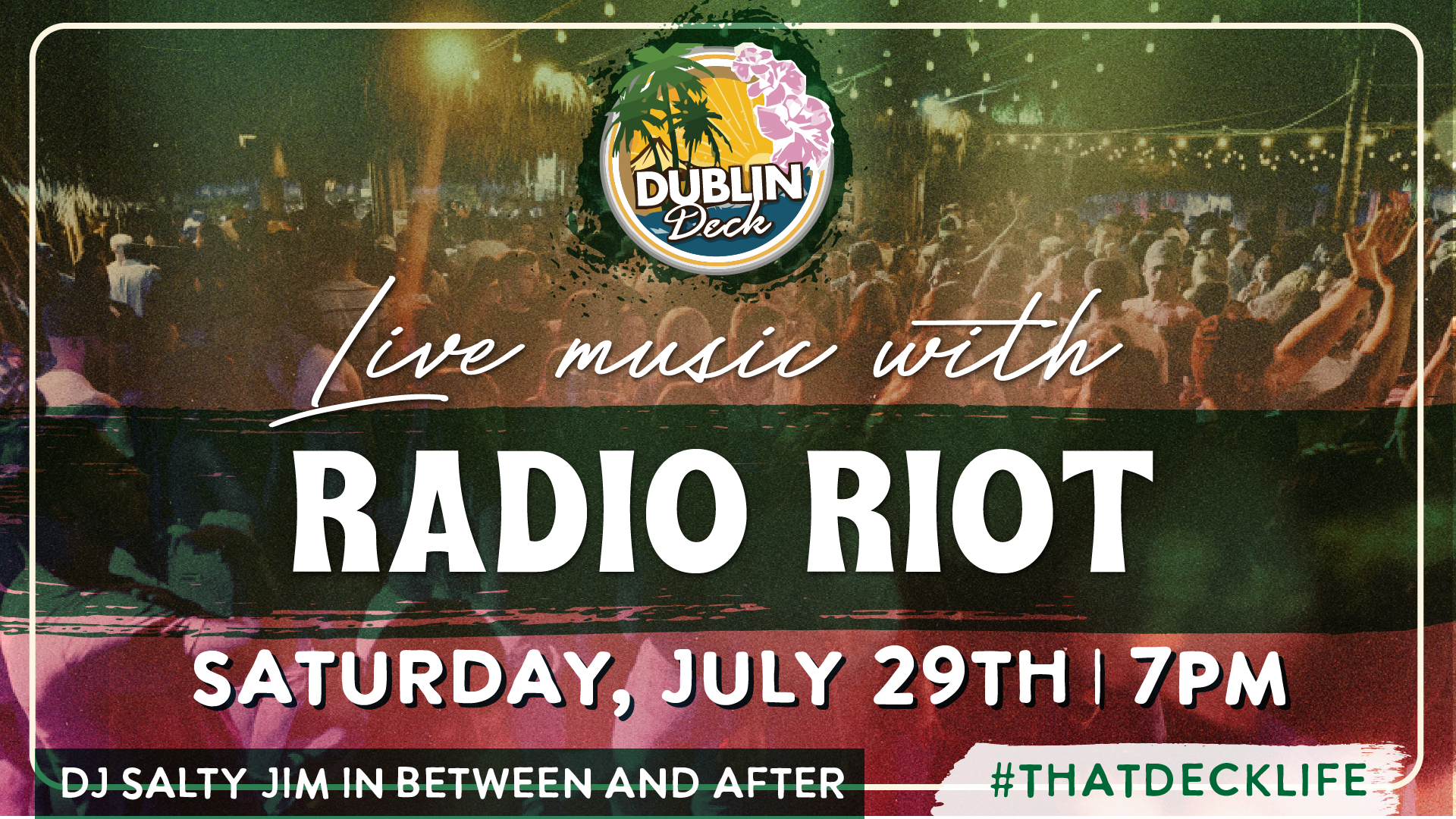 Saturday nights are better at Dublin Deck with Radio Riot! Music begins at 7PM