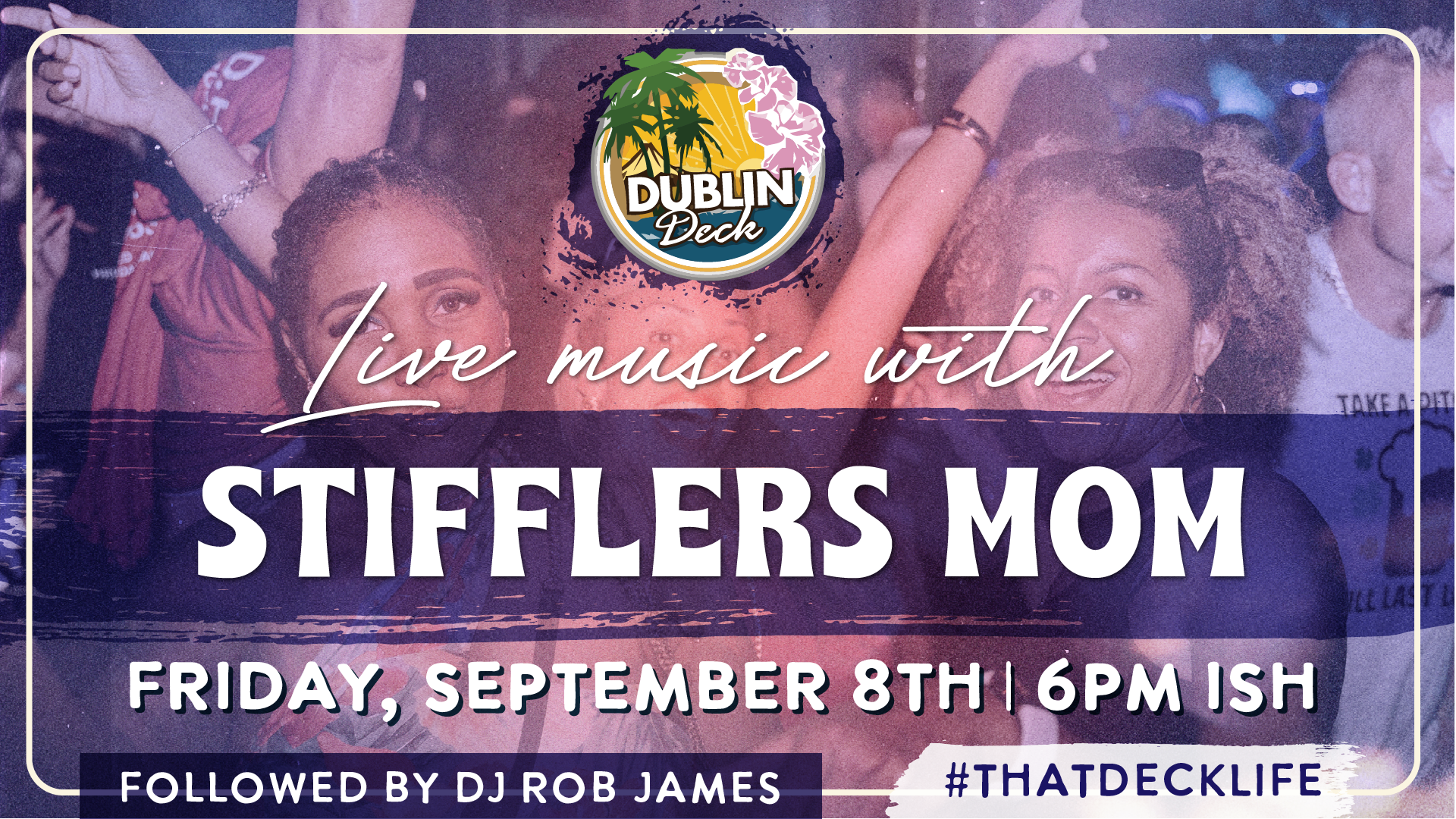 Start your weekend off with Stifflers Mom on stage at 6PM-ish!