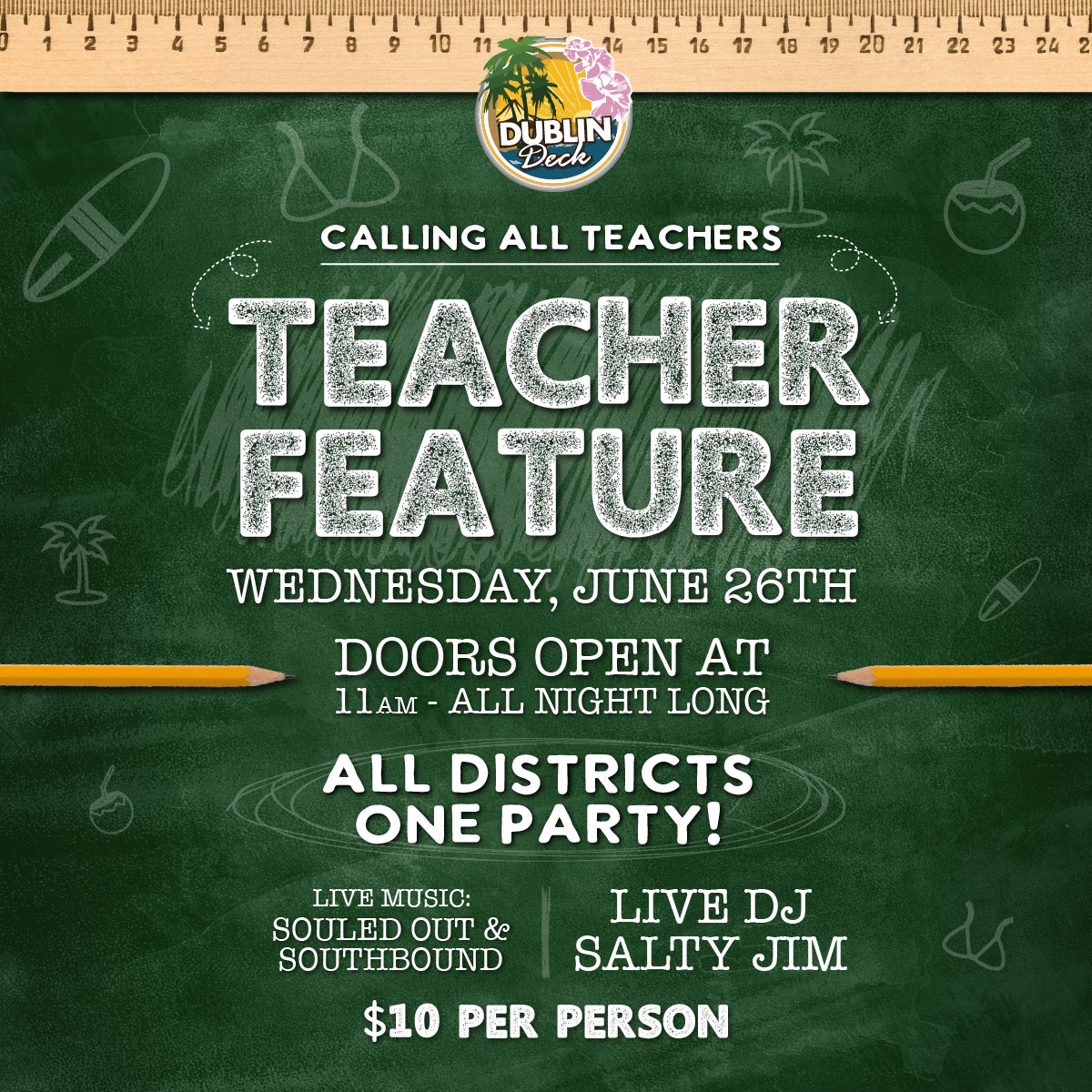 Calling all teachers! Our annual teacher's BBQ is on Friday, June 26th! Your $10 admission includes free BBQ buffet and lots of fun! Doors open at 11am with live music by Souled Out & Southbound & DJ Salty Jim.